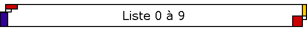 Liste 0  9